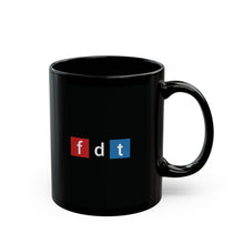 Load image into Gallery viewer, FDT Mug (11oz, 15oz)
