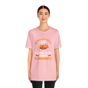 Moist Turkey Short Sleeve Tee