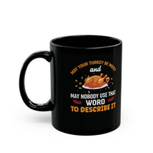 Load image into Gallery viewer, Moist Turkey Mug (11oz, 15oz)