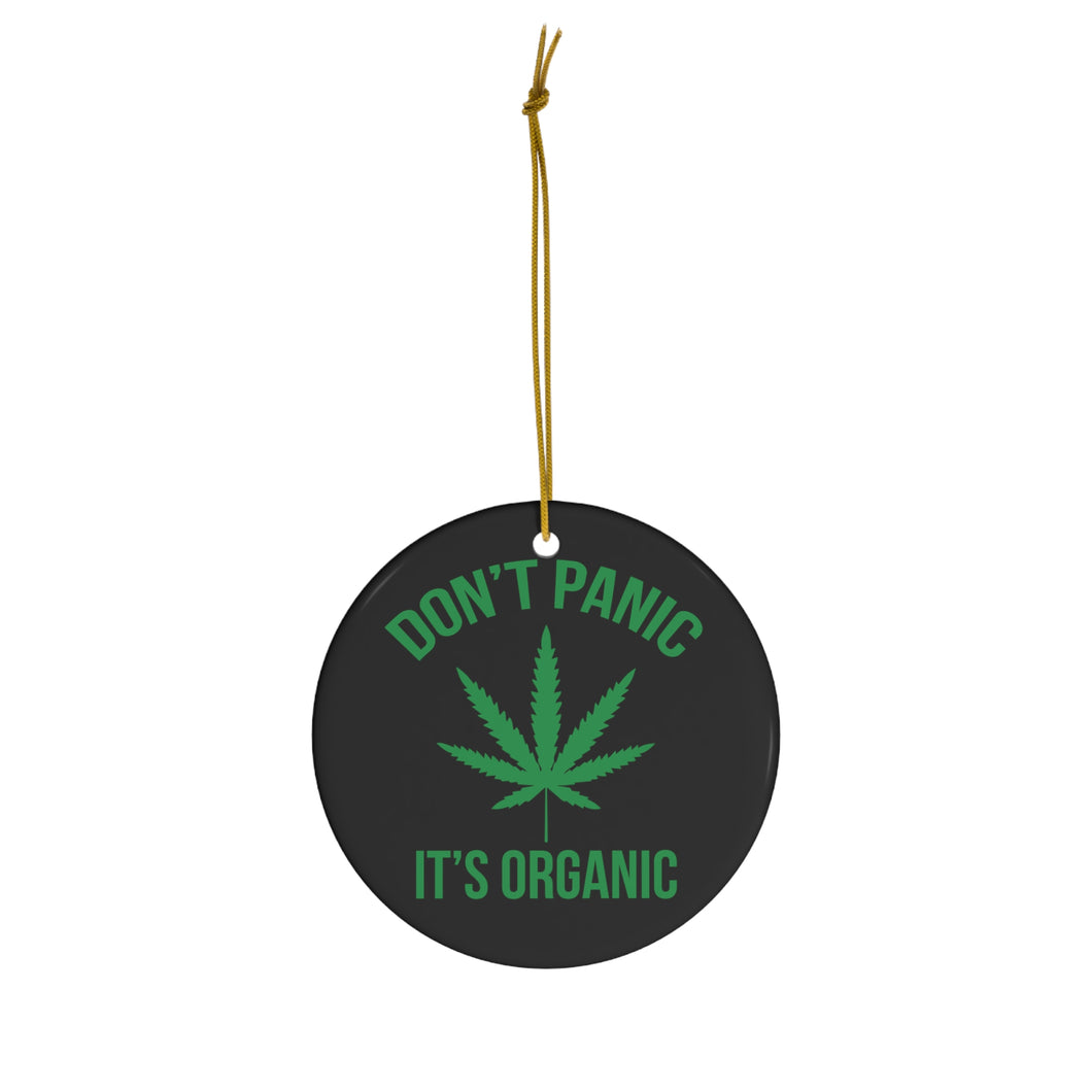 Don't Panic It's Organic Ceramic Ornaments