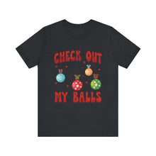 Load image into Gallery viewer, Check Out My Balls T-Shirt – Bold Political Graphic Tee