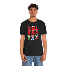 Load image into Gallery viewer, Well Hung Short Sleeve Tee