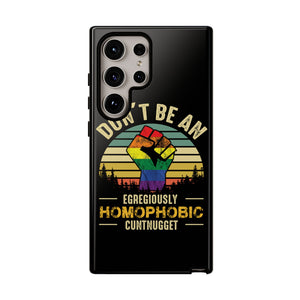 Homophobic Cuntnugget Phone Case