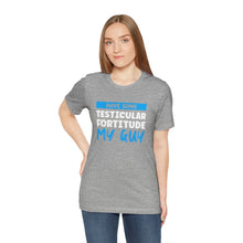 Load image into Gallery viewer, Testiciular Fortitude Short Sleeve Tee