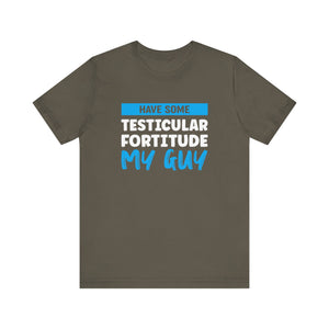 Testiciular Fortitude Short Sleeve Tee