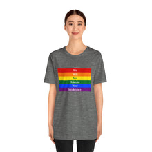 Load image into Gallery viewer, Tolerate your intolerance Short Sleeve Tee