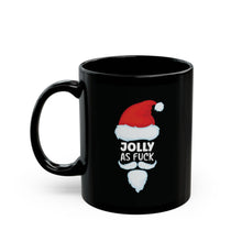 Load image into Gallery viewer, Jolly As Fuck Mug (11oz, 15oz)