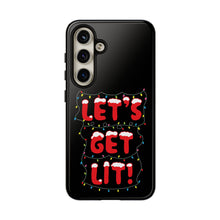 Load image into Gallery viewer, Let&#39;s Get Lit Phone Case