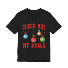 Load image into Gallery viewer, Check Out My Balls T-Shirt – Bold Political Graphic Tee
