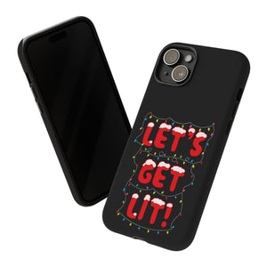 Let's Get Lit Phone Case