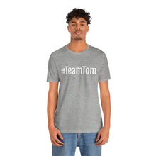 Load image into Gallery viewer, Team Tom Short Sleeve Tee