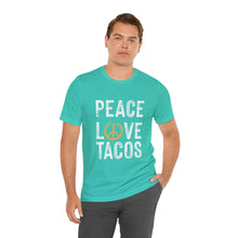 Load image into Gallery viewer, Peace Love Tacos Short Sleeve Tee