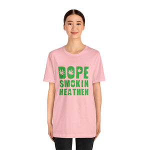 Dope Smokin Heathen Short Sleeve Tee