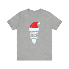 Load image into Gallery viewer, Jolly As Fuck Short Sleeve Tee