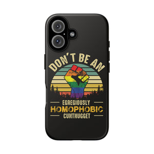 Homophobic Cuntnugget Phone Case