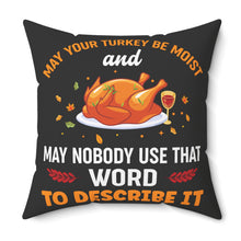 Load image into Gallery viewer, Moist Turkey Throw Pillow