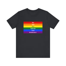 Load image into Gallery viewer, Tolerate your intolerance Short Sleeve Tee