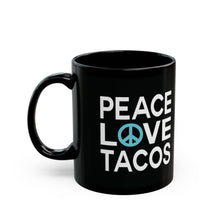 Load image into Gallery viewer, Blue Peace Love Tacos Mug (11oz, 15oz)