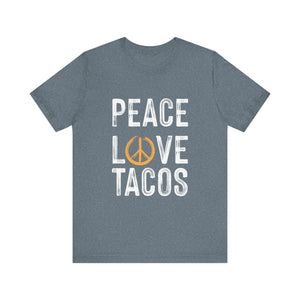 Peace Love Tacos Short Sleeve Tee