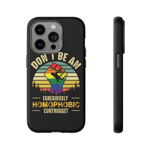 Homophobic Cuntnugget Phone Case