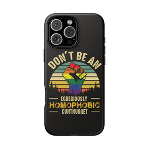 Homophobic Cuntnugget Phone Case