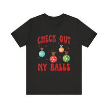 Load image into Gallery viewer, Check Out My Balls T-Shirt – Bold Political Graphic Tee