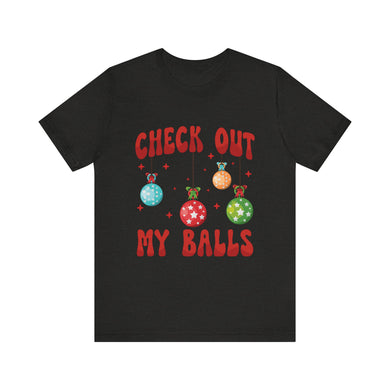 Check Out My Balls T-Shirt – Bold Political Graphic Tee