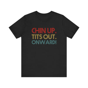 Chin Up Short Sleeve Tee