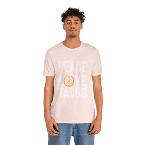 Peace Love Tacos Short Sleeve Tee