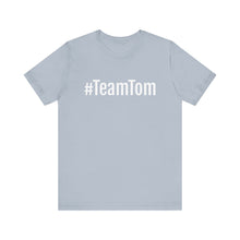 Load image into Gallery viewer, Team Tom Short Sleeve Tee