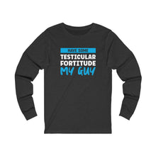 Load image into Gallery viewer, Testicular Fortitude Long Sleeve Tee