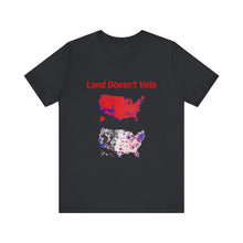 Load image into Gallery viewer, Land Doesn&#39;t Vote Short Sleeve Tee