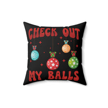 Load image into Gallery viewer, Check out my balls Pillow