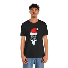 Load image into Gallery viewer, Jolly As Fuck Short Sleeve Tee