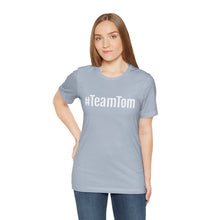 Load image into Gallery viewer, Team Tom Short Sleeve Tee