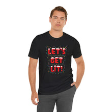 Load image into Gallery viewer, Let&#39;s Get Lit Short Sleeve Tee