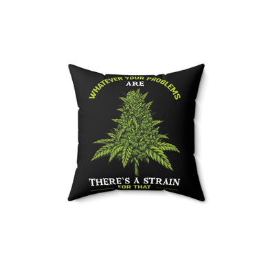 There's a strain for that Pillow