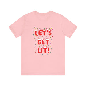 Let's Get Lit Short Sleeve Tee