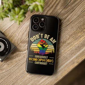 Homophobic Cuntnugget Phone Case