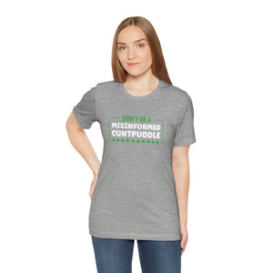 Misinformed Cuntpuddle Short Sleeve Tee