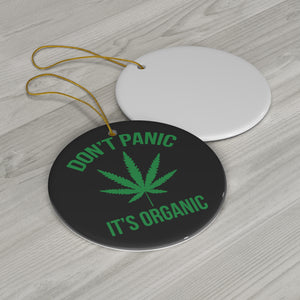 Don't Panic It's Organic Ceramic Ornaments