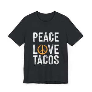 Peace Love Tacos Short Sleeve Tee