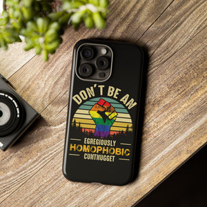 Homophobic Cuntnugget Phone Case