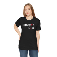 Load image into Gallery viewer, Imagine No God Short Sleeve Tee