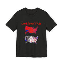 Load image into Gallery viewer, Land Doesn&#39;t Vote Short Sleeve Tee