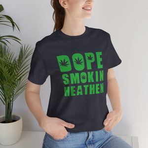 Dope Smokin Heathen Short Sleeve Tee