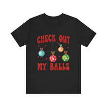 Load image into Gallery viewer, Check Out My Balls T-Shirt – Bold Political Graphic Tee