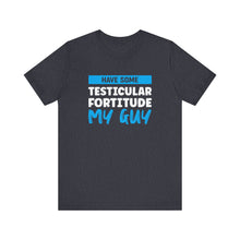 Load image into Gallery viewer, Testiciular Fortitude Short Sleeve Tee