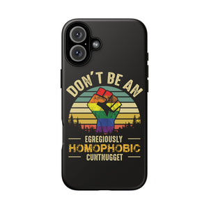 Homophobic Cuntnugget Phone Case