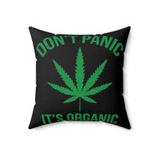 Load image into Gallery viewer, Don&#39;t Panic It&#39;s Organic Pillow